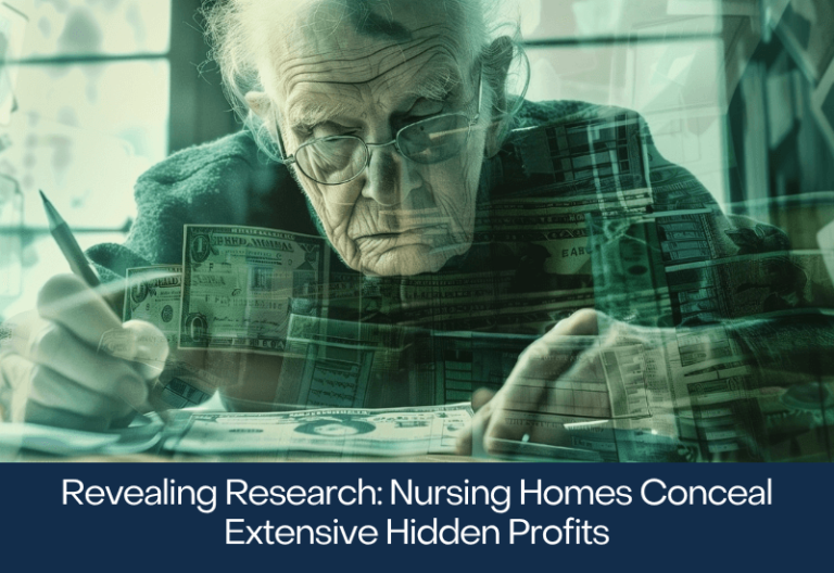 Revealing Research: Nursing Homes Conceal Extensive Hidden Profits